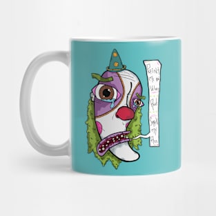 Like one of your Frrench clowns. Mug